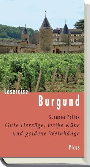 Lesereise Burgund von Pollak,  Susanne