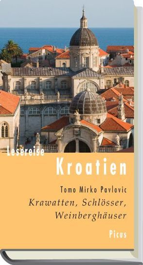 Lesereise Kroatien von Pavlovic,  Tomo Mirko