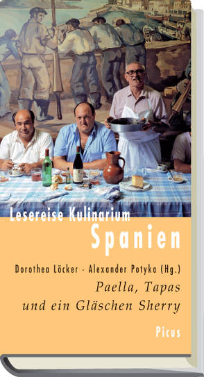 Lesereise Kulinarium Spanien von Löcker,  Dorothea, Potyka,  Alexander