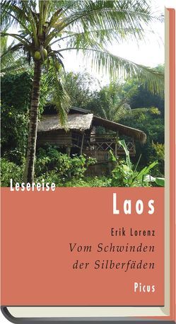 Lesereise Laos von Lorenz,  Erik