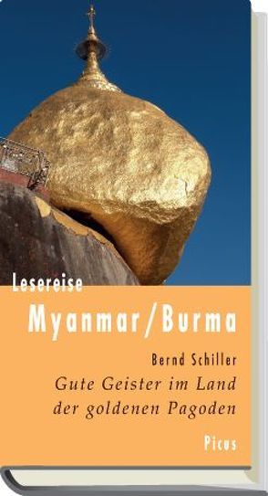 Lesereise Myanmar/Burma von Schiller,  Bernd