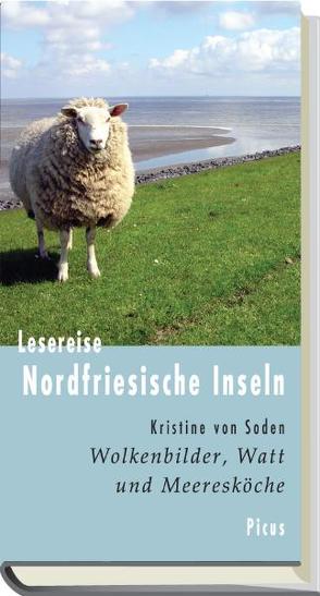 Lesereise Nordfriesische Inseln von von Soden,  Kristine