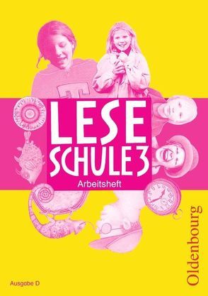 Leseschule – Ausgabe D für alle Bundesländer (außer Bayern) 2004 / 3. Schuljahr – Arbeitsheft von Burs,  Christine, Derwensky,  Heike, Keck,  Helmtrud, Köpp,  Sabine, Laufer,  Lutz, Ledermann,  Ursula, Winkler,  Regine