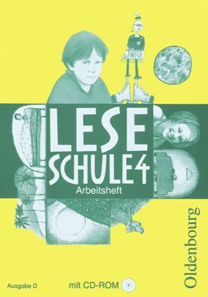 Leseschule – Ausgabe D für alle Bundesländer (außer Bayern) 2004 / 4. Schuljahr – Arbeitsheft mit CD-ROM von Burs,  Christine, Derwensky,  Heike, Keck,  Helmtrud, Köpp,  Sabine, Laufer,  Lutz, Ledermann,  Ursula, Winkler,  Regine