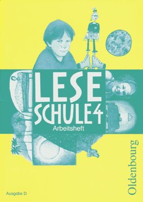 Leseschule – Ausgabe D für alle Bundesländer (außer Bayern) 2004 / 4. Schuljahr – Arbeitsheft von Burs,  Christine, Derwensky,  Heike, Keck,  Helmtrud, Köpp,  Sabine, Laufer,  Lutz, Ledermann,  Ursula, Winkler,  Regine