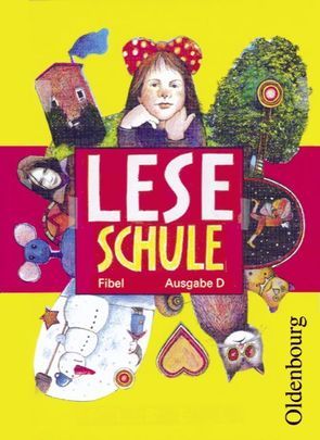 Leseschule Fibel – Ausgabe D für alle Bundesländer außer Bayern – Ausgabe 2004 / Fibel von Franz,  Marianne, Hertel,  Maria, Laufer,  Lutz, Lombardi,  Julia, Regelein,  Silvia