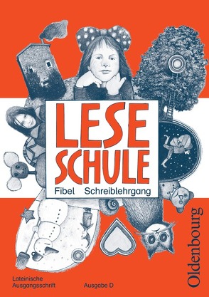 Leseschule Fibel – Ausgabe D für alle Bundesländer außer Bayern – Ausgabe 2004 / Schreiblehrgang mit Vorkurs in Lateinischer Ausgangsschrift von Hertel,  Maria, Lockstaedt-Schäffler,  M. von, Lombardi,  Julia