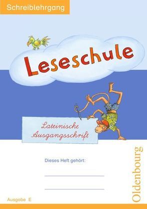 Leseschule Fibel – Ausgabe E / Schreiblehrgang in Lateinischer Ausgangsschrift von Albermann,  Hildegard, Gorbahn,  Monika, Große,  Karin, Hirsch,  Claudia, Sindern,  Anja, Vollmar,  Dirk