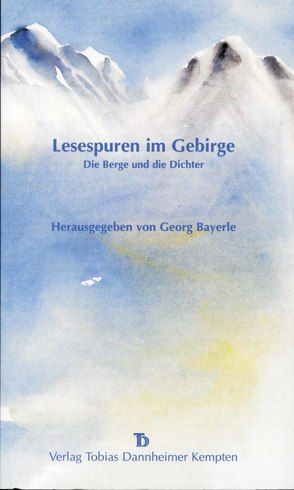 Lesespuren im Gebirge von Bayerle,  Georg, Frank,  Stephanie, Knüpffer,  Christoph, Milojevic,  Isabel