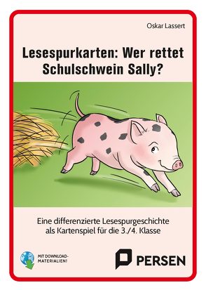 Lesespurkarten: Wer rettet Schulschwein Sally? von Lassert,  Oskar