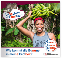 Lesestart mit Eberhart: Wie kommt die Banane in meine Brotbox? von Brandau,  Nicole, Drecktrah,  Stefanie