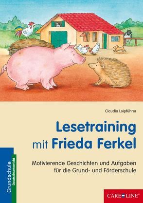 Lesetraining mit Frieda Ferkel von Loipführer,  Claudia