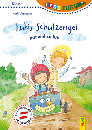 LESEZUG/1. Klasse: Lukis Schutzengel hat viel zu tun von Ammerer,  Karin, Becker,  Stéffie