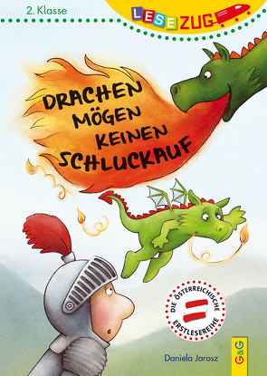 LESEZUG/2. Klasse: Drachen mögen keinen Schluckauf von Bohnstedt,  Antje, Jarosz,  Daniela