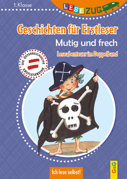 LESEZUG DOPPELBAND/1. Klasse: Geschichten für Erstleser. Mutig und frech von Dürr,  Gisela, Gallauner,  Lisa, Kratzer,  Hertha, Wolff,  Katrin