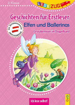 LESEZUG DOPPELBAND/2. Klasse: Geschichten für Erstleser. Elfen und Ballerinas von Becker,  Stéffie, Holzinger,  Michaela, Straßmann,  Kirsten, Weiler,  Tatjana