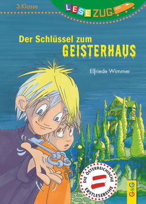 LESEZUG/3. Klasse: Der Schlüssel zum Geisterhaus von Picha,  Angela, Wimmer,  Elfriede