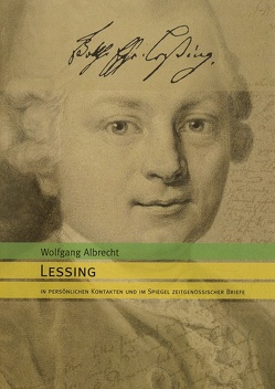 Lessing in persönlichen Kontakten und im Spiegel zeitgenössischer Briefe von Albrecht,  Wolfgang, Böhm,  Lee D.