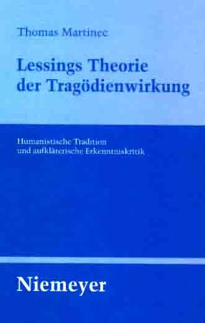 Lessings Theorie der Tragödienwirkung von Martinec,  Thomas