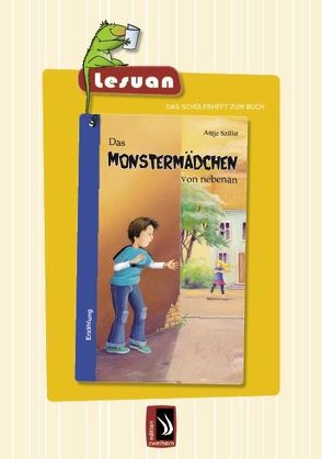 LESUAN – Das Schülerheft zum Buch „Das Monstermädchen von nebenan“ von Reheis,  Karin, Szillat,  Antje