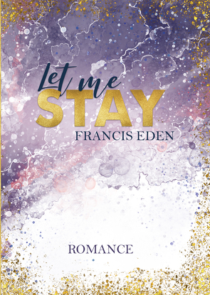 Let me Stay von Eden,  Francis