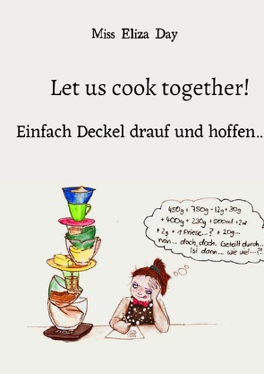 Let us cook together! von Day,  Miss Eliza