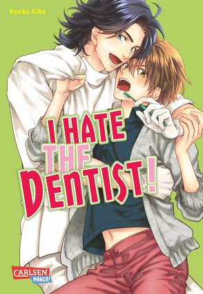 I hate the dentist! von Aiba,  Kyoko