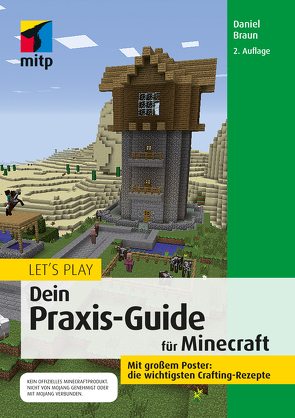 Let‘s Play. Dein Praxis-Guide für Minecraft von Braun,  Daniel