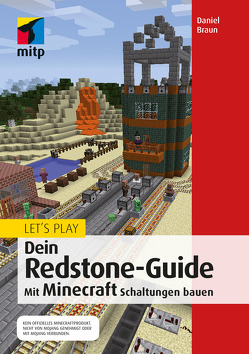 Let´s Play. Dein Redstone-Guide von Braun,  Daniel