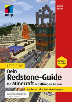 Let´s Play. Dein Redstone-Guide von Braun,  Daniel