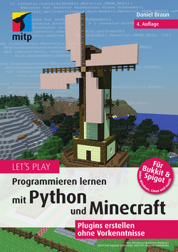 Let‘s Play. Programmieren lernen mit Python und Minecraft von Braun,  Daniel