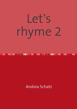 Let’s rhyme 2 von Schatz,  Andrea