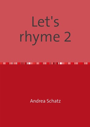 Let’s rhyme 2 von Schatz,  Andrea