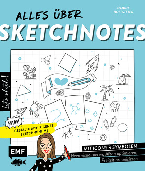 Let’s sketch! Alles über Sketchnotes – Mit Icons und Symbolen Ideen visualisieren, Alltag optimieren, Freizeit organisieren von Hoffsteter,  Nadine