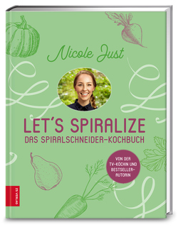 Let’s Spiralize von Just,  Nicole