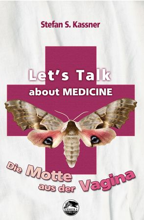 Let’s Talk about MEDICINE von Kassner,  Stefan S.