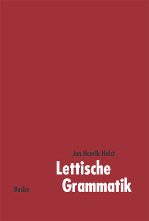 Lettische Grammatik von Holst,  Jan Henrik