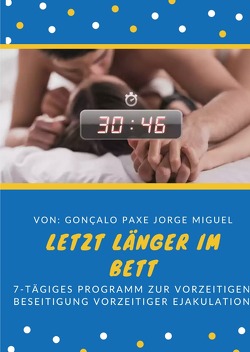 LETZT LÄNGER IM BETT : von Jorge Miguel,  Goncalo Paxe