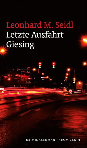 Letzte Ausfahrt Giesing von M. Seidl,  Leonhard