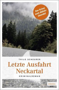 Letzte Ausfahrt Neckartal von Scheurer,  Thilo