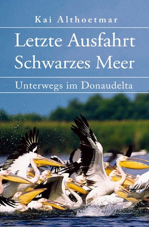 Letzte Ausfahrt Schwarzes Meer von Althoetmar,  Kai