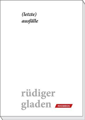 (letzte) ausfälle von Gladen,  Rüdiger