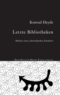 Letzte Bibliotheken von Heyde,  Konrad