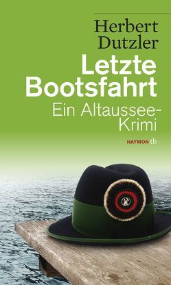 Letzte Bootsfahrt von Dutzler,  Herbert