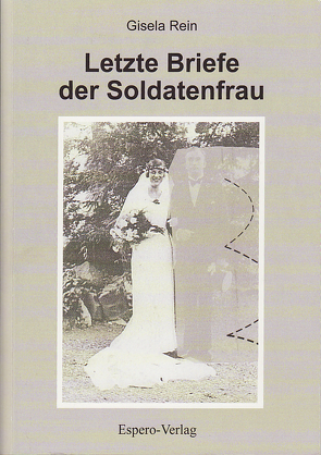 Letzte Briefe der Soldatenfrau von Rein,  Gisela