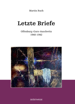 Letzte Briefe von Ruch,  Martin