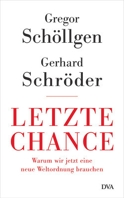 Letzte Chance von Schöllgen,  Gregor, Schroeder,  Gerhard