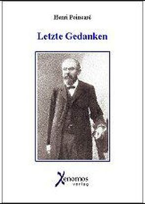 Letzte Gedanken von Poincaré,  Henri