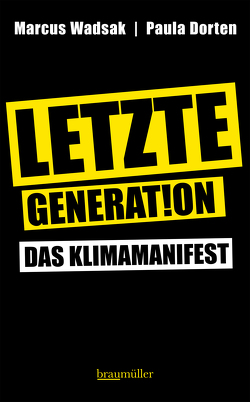 Letzte Generation von Dorten,  Paula, Wadsak,  Marcus