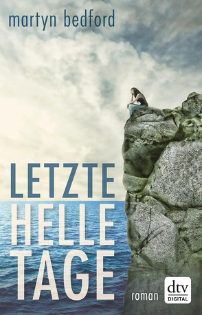 Letzte helle Tage von Bedford,  Martyn, Jung,  Gerald, Orgaß,  Katharina